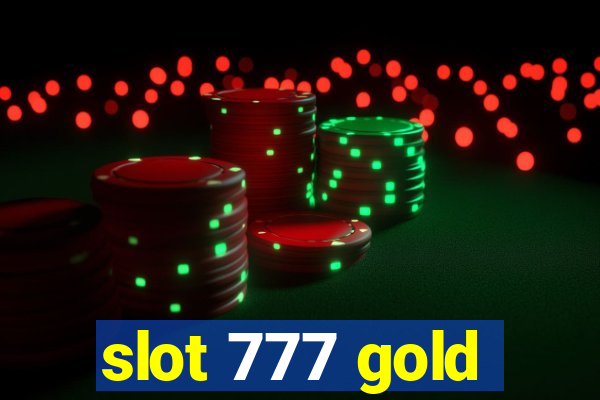 slot 777 gold