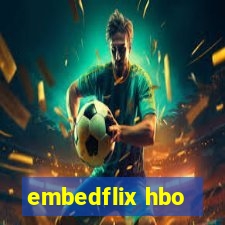 embedflix hbo