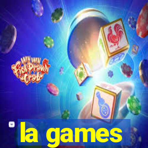 la games