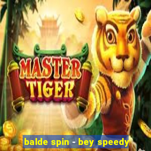 balde spin - bey speedy