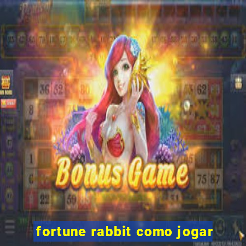 fortune rabbit como jogar