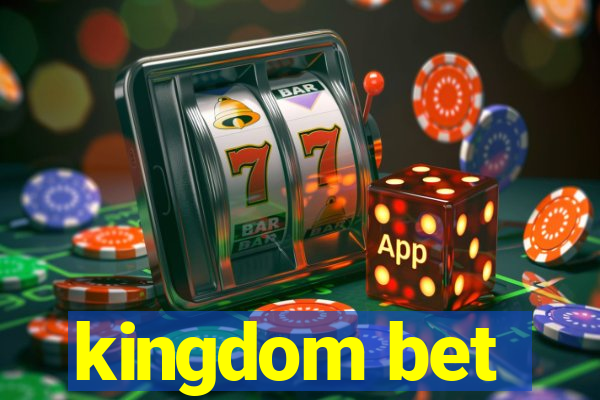 kingdom bet