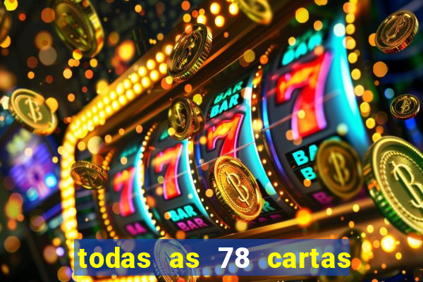 todas as 78 cartas do tarot