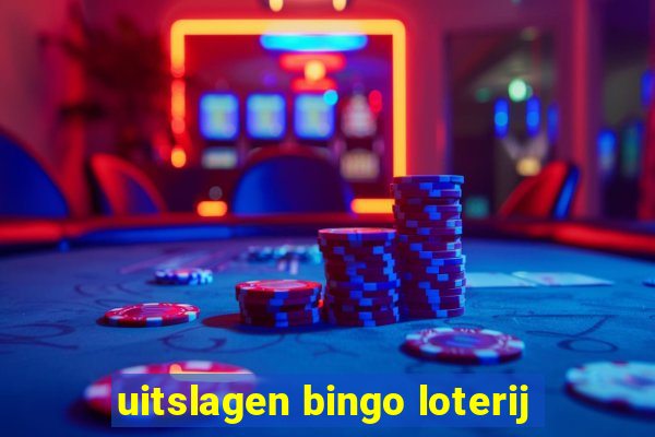 uitslagen bingo loterij