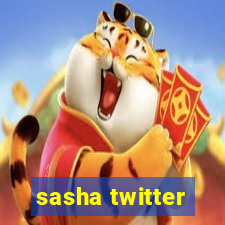 sasha twitter