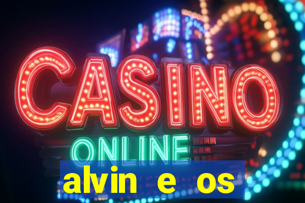 alvin e os esquilos 3 rede canais