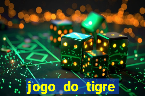 jogo do tigre rodada gratis