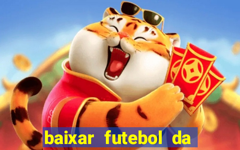 baixar futebol da hora 3.7 atualizado