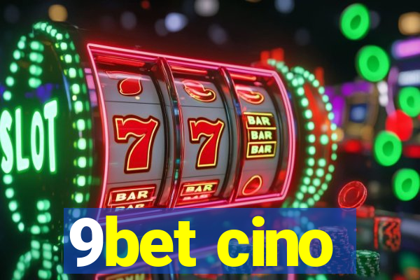 9bet cino