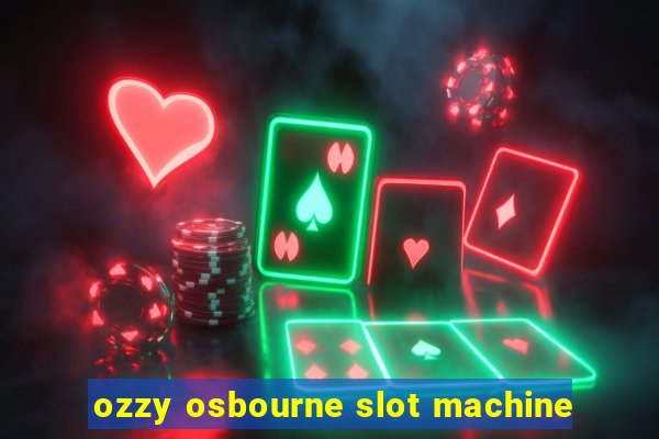 ozzy osbourne slot machine