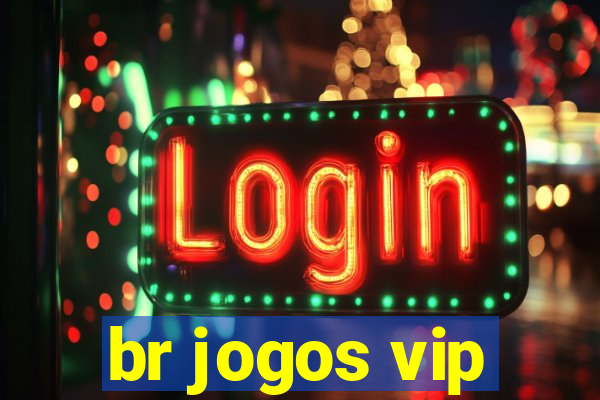 br jogos vip