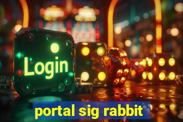 portal sig rabbit