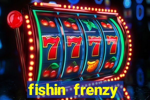 fishin frenzy fortune spins slot free play