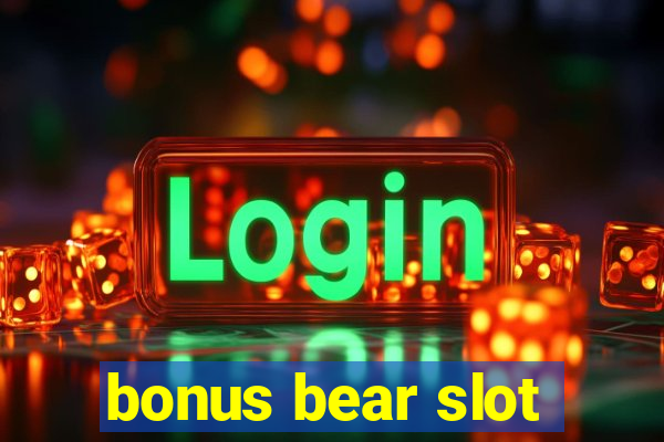 bonus bear slot