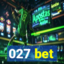 027 bet