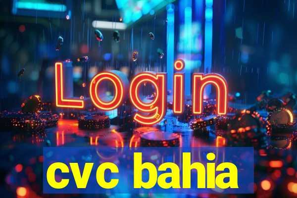 cvc bahia