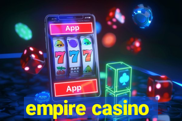 empire casino