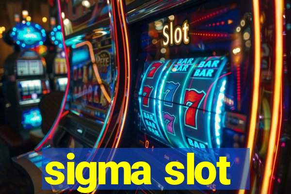 sigma slot