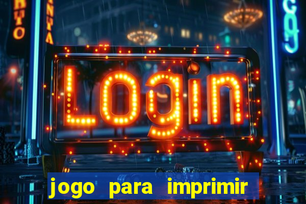 jogo para imprimir e montar