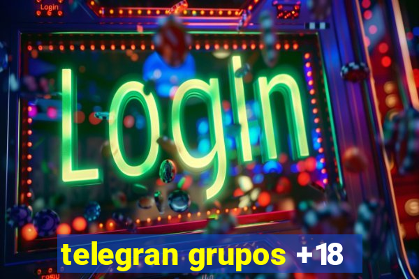 telegran grupos +18