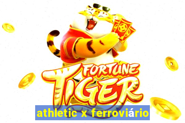 athletic x ferroviário