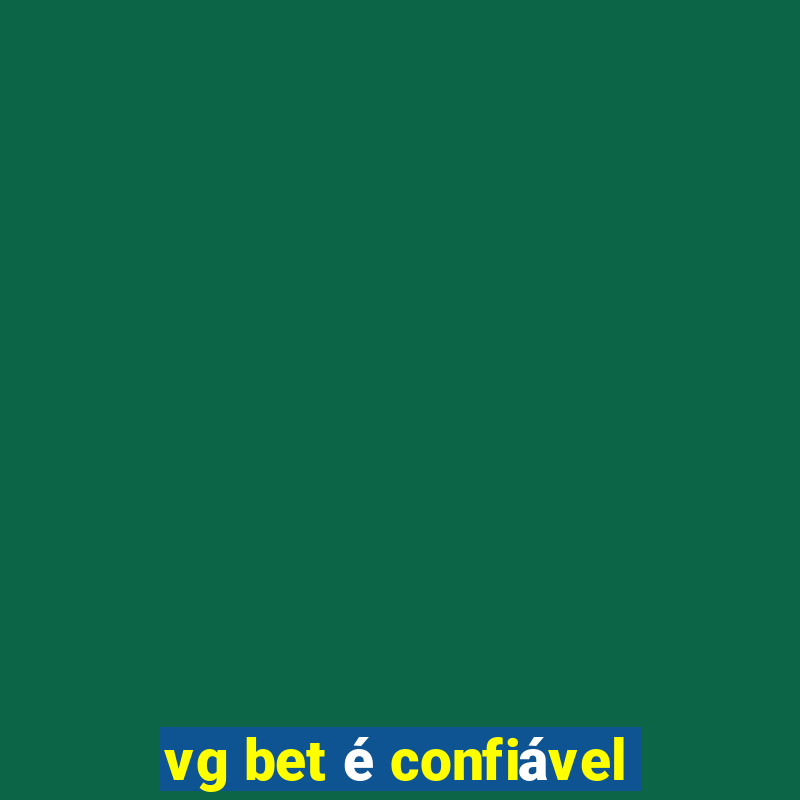 vg bet é confiável