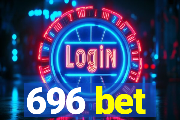 696 bet