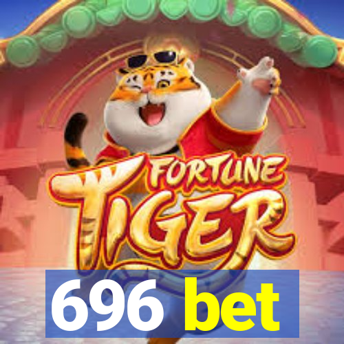 696 bet