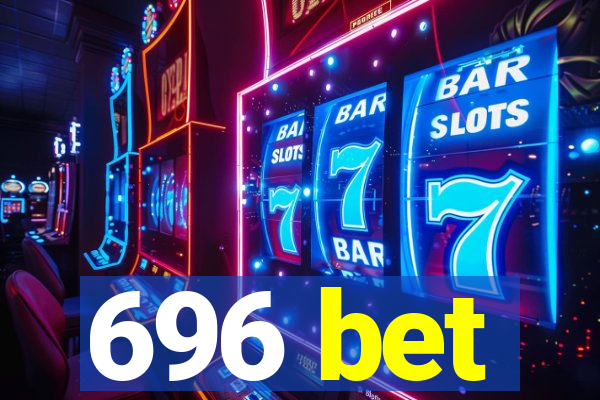 696 bet