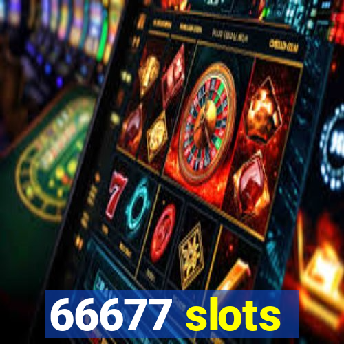 66677 slots