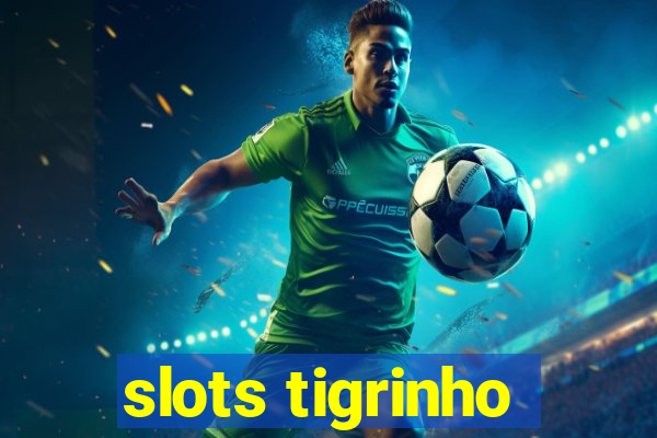 slots tigrinho