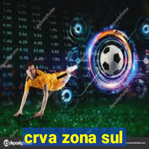 crva zona sul