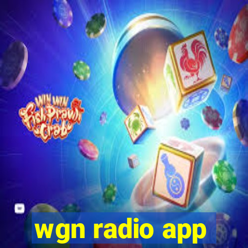 wgn radio app