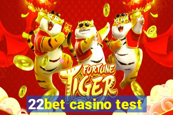 22bet casino test