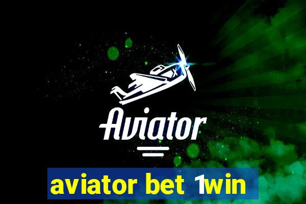 aviator bet 1win