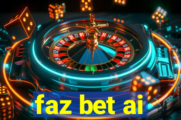 faz bet ai