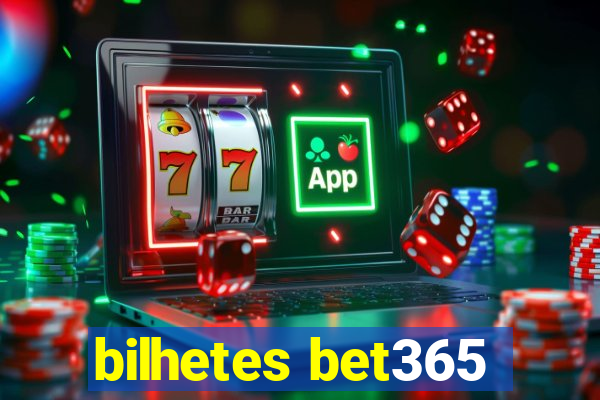 bilhetes bet365