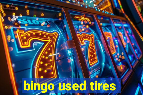 bingo used tires