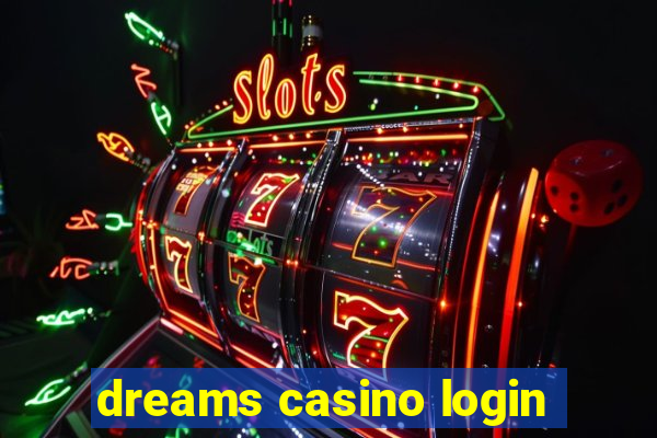 dreams casino login