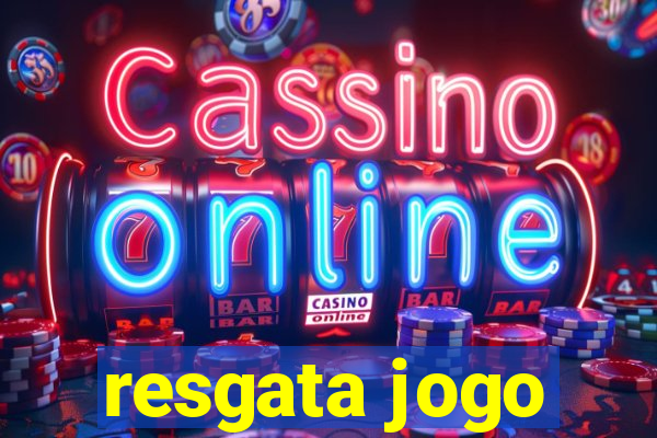 resgata jogo