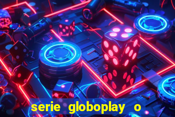 serie globoplay o jogo que mudou