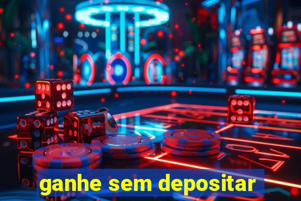 ganhe sem depositar