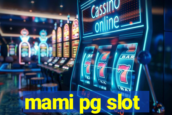 mami pg slot