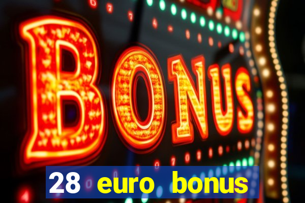 28 euro bonus casino online