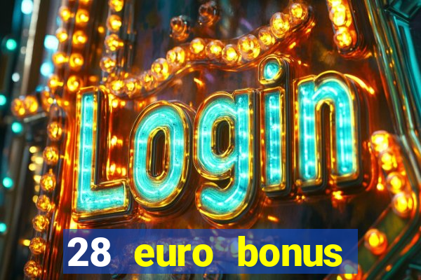 28 euro bonus casino online