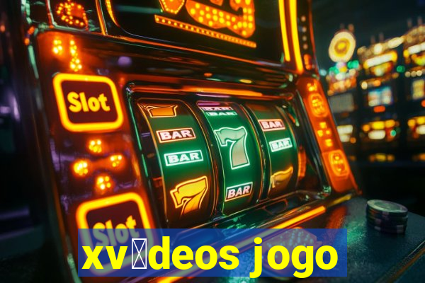 xv铆deos jogo