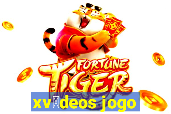 xv铆deos jogo