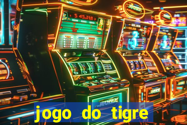 jogo do tigre plataforma nova