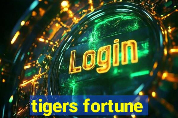 tigers fortune