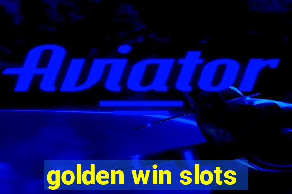 golden win slots